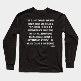 the office funny quote Long Sleeve T-Shirt